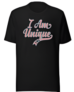 I Am Unique T-Shirt I Am Unique T-Shirt