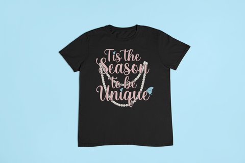 Tis the Season to be Unique - Short Sleeve Tis the Season to be Unique - Short Sleeve