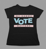 Gamma Phi Delta - My Vote T-Shirt